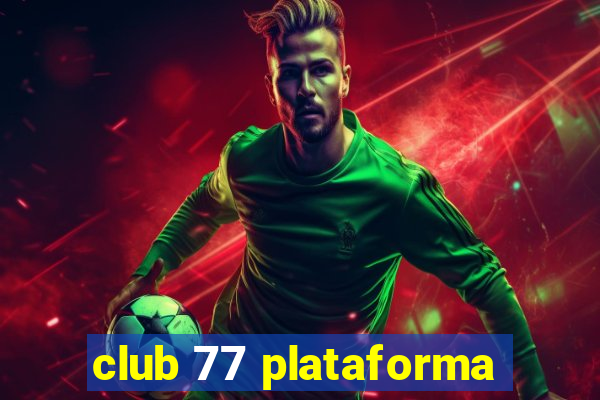 club 77 plataforma